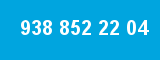 938 852 22 04